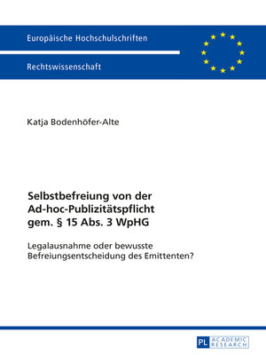 cover image of Selbstbefreiung von der Ad-hoc-Publizitaetspflicht gem. § 15 Abs. 3 WpHG